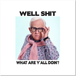 leslie jordan well shit - what are y'all doin'? Posters and Art